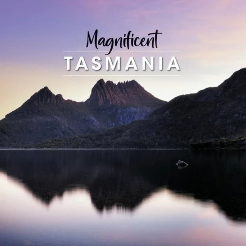 Magnificent Tasmania - 2nd Edition
