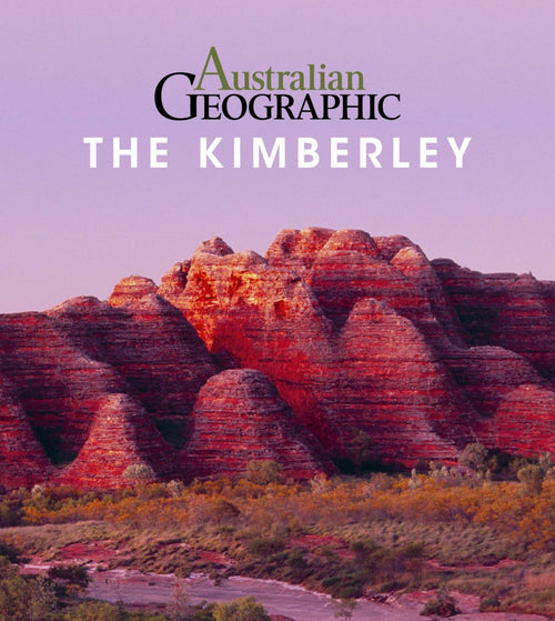 Australian Geographic Travel Guide : The Kimberley - 03. Other Guidebooks - Hema Maps Online Shop