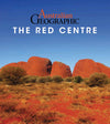 Australian Geographic Travel Guide : The Red Centre - 03. Other Guidebooks - Hema Maps Online Shop