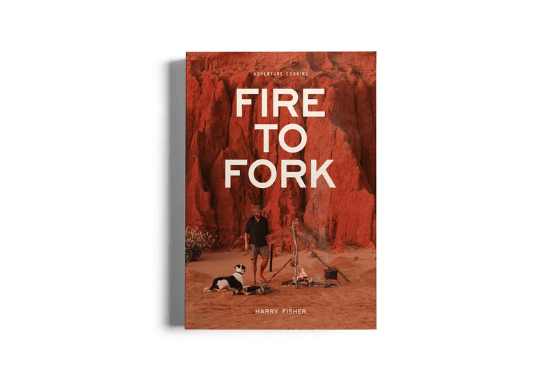 Fire to Fork - 03. Other Guidebooks - Hema Maps Online Shop